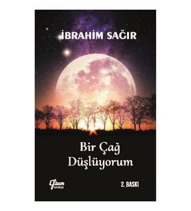 Bir Çağ Düşlüyorum