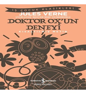 Doktor Ox’un Deneyi - İş Çuk Klasikleri-Kısaltılmış Metin