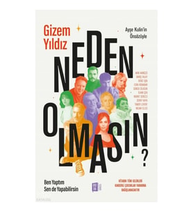 Neden  Olmasın?;Ben Yaptım Sen de Yapabilirsin