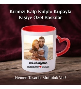 Kulpu Ve İçi Kırmızı Kulpu Kalp Kupa Bardak - Kutulu(istenilen baskıyla)