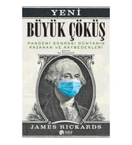 Yeni Büyük Çöküş Pandemi Sonrası Dünyanın Kazanan ve Kaybedenleri - James Rickards