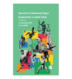 Sporcuların İş Hukukundan Doğan Uyuşmazlıkları ve Çözüm Yolları