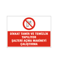 Şalteri açma makineyi çalıştırma, isg uyarı levhası