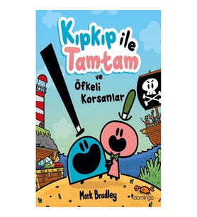 Kıpkıp ile Tamtam ve Öfkeli Korsanlar