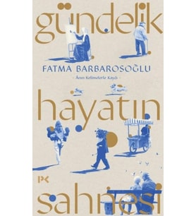 Gündelik Hayatın Sahnesi