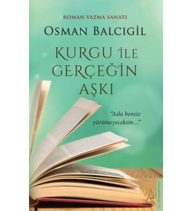 Kurgu ile Gerçeğin Aşkı