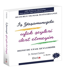 İş Yaşamında Ufak Şeyleri Dert Etmeyin