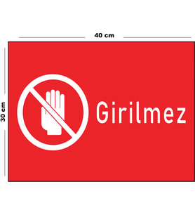 Metal Girilmez 30 cm x 40 cm A3 Büyüklüğünde Uyarı Levhası Yönlendirme Tabelası