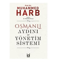 Osmanlı Aydını ve Yönetim Sistemi - Muhammed Harb