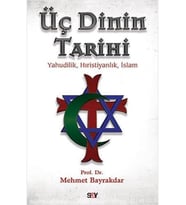 Dinin Tarihi: Yahudilik, Hıristiyanlık, İslam