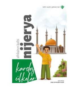 Kardeş Ülkeler Kara Kıtanın İncisi Afrika'nın Kalbi Nijerya