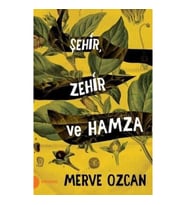 Şehir Zehir ve Hamza