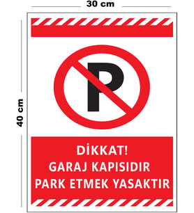 Metal Dikkat Garaj Kapısıdır Park Etmek Yasaktır 30 cm x 40 cm A3 Büyüklüğünde Uyarı Levhası Yönlen