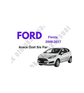 Ford Fiesta 2008-2017 Araca Sis Far h11