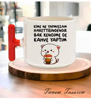 Tanem Kime Ne Yapmışsam Hakettiğindendir - T Kulp Kupa