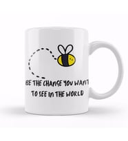 World Bee Day! lover gift BE THE CHANGE YOU WANT TO SEE IN THE WORLD Kupa Bardak Porselen