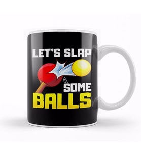 Let s Slap Some Balls Table Tennis Ping Pong Pun Kupa Bardak Porselen