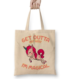 Cute & Funny Get Outta My Way I m Magical Unicorn Bez Çanta Uzun Saplı