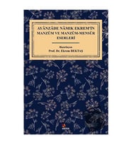 Ayanzade Namık Ekrem’in Manzum ve Manzum Mensur Eserleri / Kriter Yayınları /