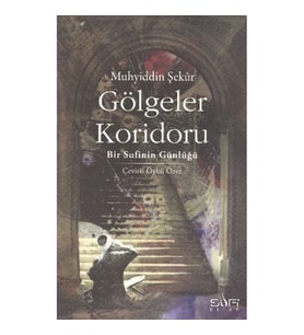 Gölgeler Koridoru  Bir Sufinin Günlüğü