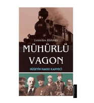 Lenin'den Atatürk'e Mühürlü Vagon