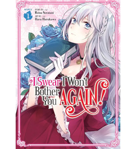 I Swear I Won'T Bother You Again! (Manga) Vol. 1 (Krem)