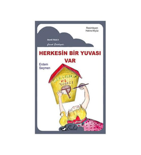 Herkesin Bir Yuvası Var Erdem Seçmen Bulut Yayınları