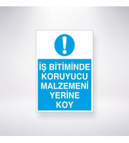 İş Bitiminde Koruyucu Malzemeni Yerine Koy