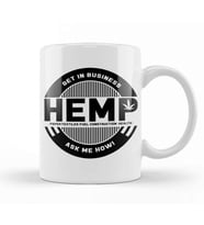 Get In The Hemp Business, Ask Me How Kupa Bardak Porselen