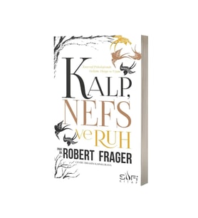 Kalp Nefs Ve Ruh Robert Frager Sufi Kitap