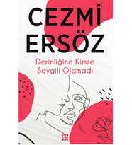 Derinliğine Kimse Sevgili Olamadı