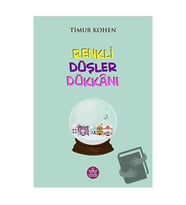 Renkli Düşler Dükkanı / Timur Kohen