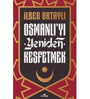Osmanlı’yı Yeniden Keşfetmek