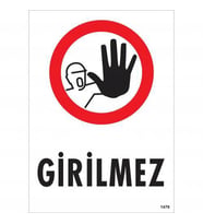 Girilmez Uyarı Levhası 25X35 Kod:1479