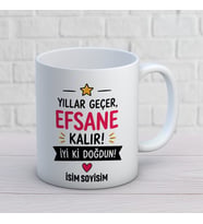 Kişiye Özel Yıllar Geçer Efsane Kalır İyi Ki Doğdun Baskılı Kupa – Komik İsimli Doğum Günü Hediyesi
