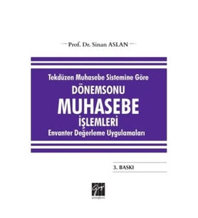 Tekdüzen Muhasebe Sistemine Göre Dönemsonu Muhasebe İşlemleri Envanter Değerleme Uygulamaları