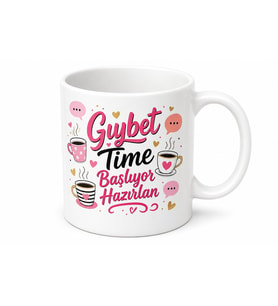 Gıybet Time Başlıyor Hazırlan Yazılı Kız Kıza Sohbet Kupası Hediye Bardak