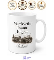Memleketin İnsanı Başka Yazılı Kupa Bardak Özel Tasarım Hediye