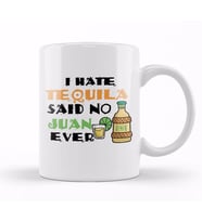 I Hate Tequila Said No Juan Ever Cinco De Mayo Pun Kupa Bardak Porselen