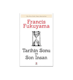 Tarihin Sonu ve Son İnsan - Francis Fukuyama
