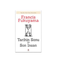 Tarihin Sonu ve Son İnsan - Francis Fukuyama