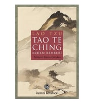 Tao Te Ching - Erdem Rehberi
