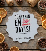 Kişiye Özel Dayıya Hediye Bardak Altlığı Doğum Günü Hediyesi (Bej)