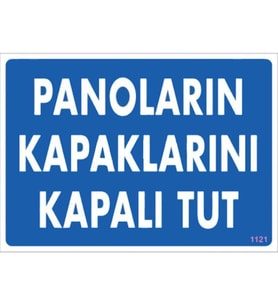 Panoların Kapaklarını Kapalı Tut Levhası 25x35 KOD:1121