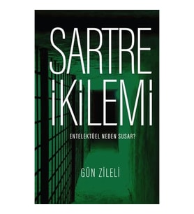 Sartre İkilemi - Entelektüel Neden Susar