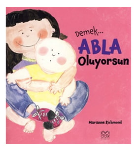 Demek Abla Oluyorsun