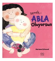 Demek Abla Oluyorsun