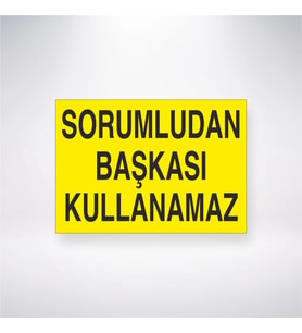 Sorumludan Başkası Kullanamaz