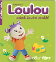 Arkadaşım Loulou 2 - Yaşasın, Loulou Bebek Bezini Bıraktı