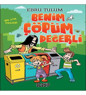 Benim üm Değerli - Bir Atık Projesi
